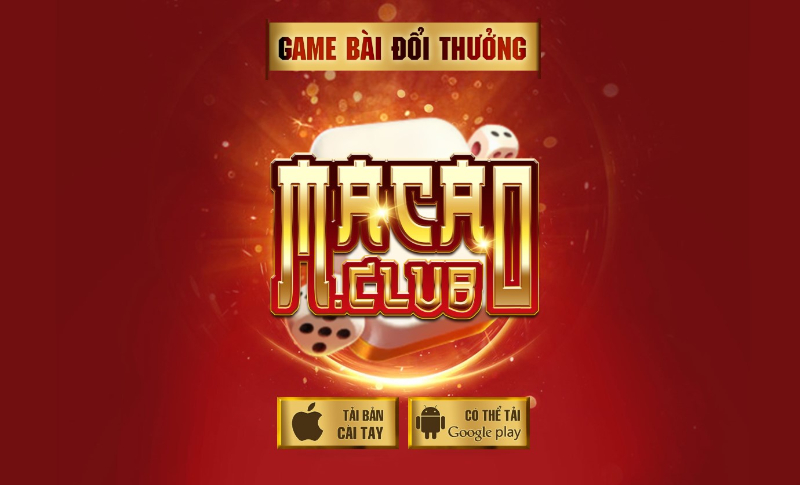 Macau Club – Cổng game bài đổi thưởng uy tín hàng đầu