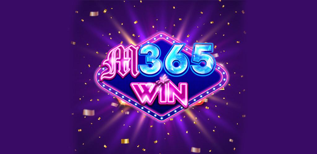M365 – Web Game Bài Đổi Thưởng 365 Ngày Thắng