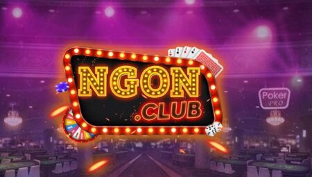 NGON CLUB – Web Chơi Game Bài Đổi Tiền Thật Qua Ngân Hàng Uy Tín