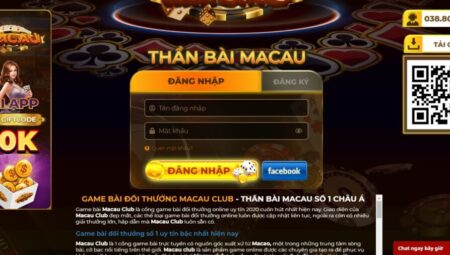 Cách đăng nhập, đăng ký Macau Club đơn giản, dễ hiểu nhất